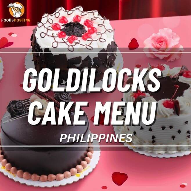 [Updated] Goldilocks Cake Menu Price List Philippines 2023