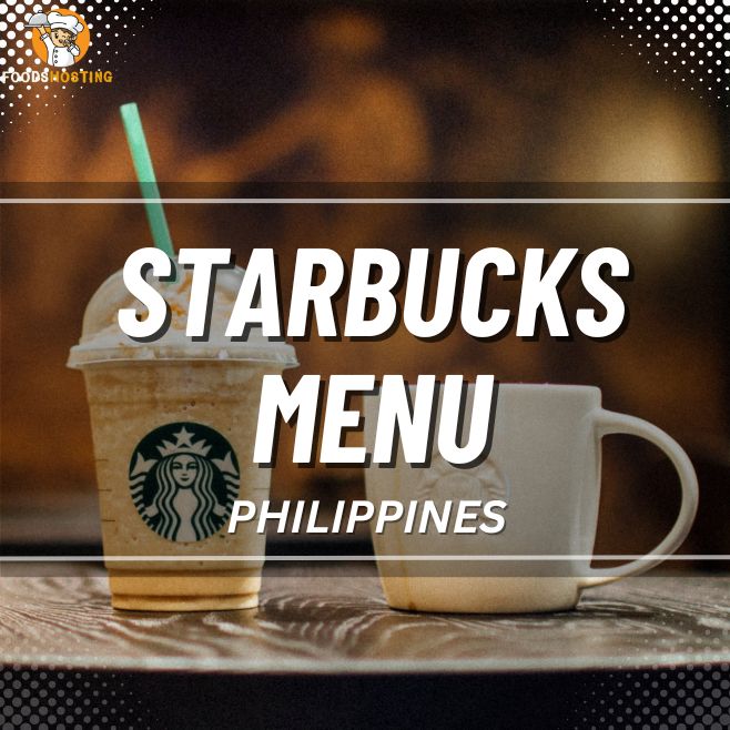 [Updated] Starbucks Menu & Price List Philippines 2023 FH