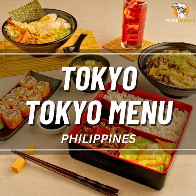 [Updated] Tokyo Tokyo Menu & Price List Philippines 2023