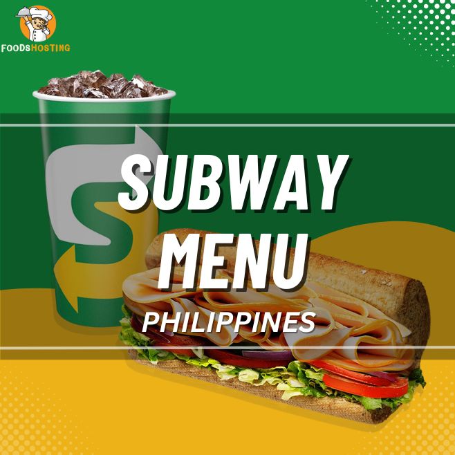 [Updated] Subway Menu with Price List Philippines 2023 - FH