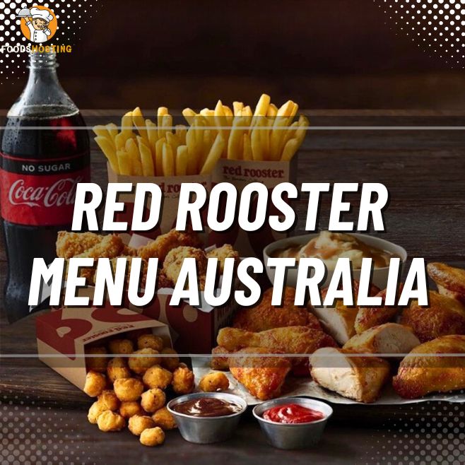 [Updated] Red Rooster Menu Prices Australia 2023 - FH